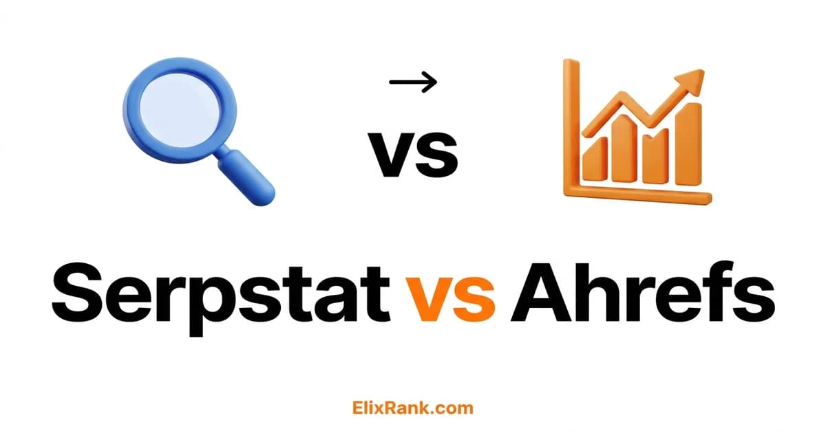 Serpstat vs Ahrefs: Data, Features, and 2026 Alternatives
